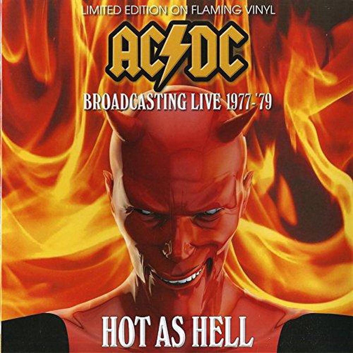 AC/DC – HOT AS HELL: BROADCASTING LIVE 1977-’79 LIMITED EDITION ON FLAMING VINYL