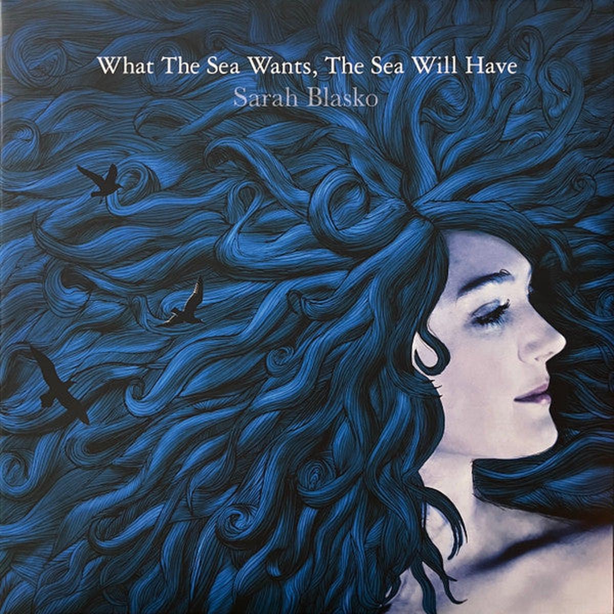 Sarah Blasko – What The Sea Wants The Sea Will Have (2xLP)