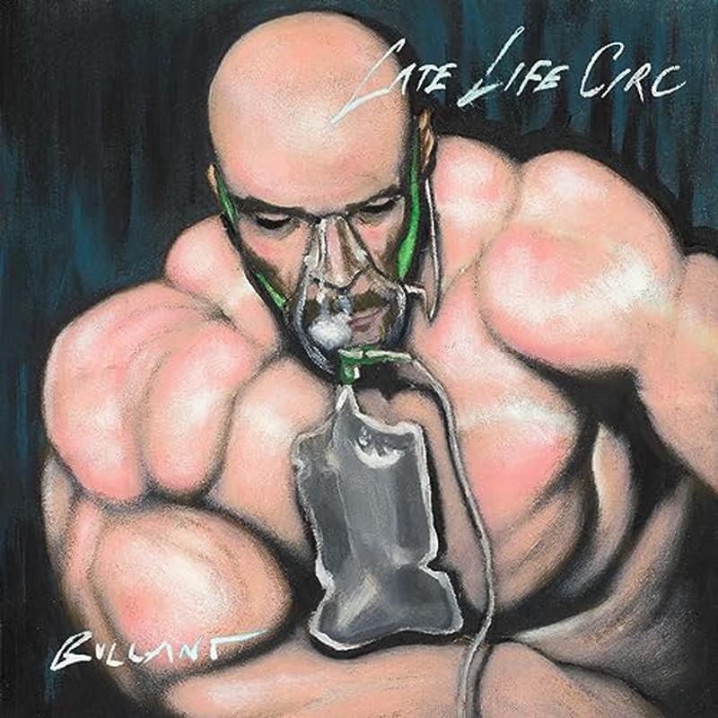 Bullant – Late Life Circ [VINYL]