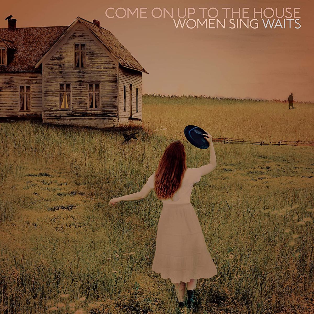 Come On Up To The House: Women Sing Waits Vinyl LP 2020 – Default Title