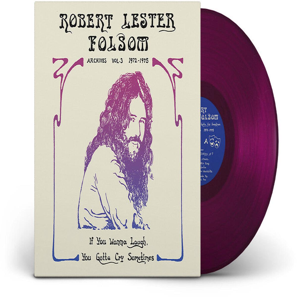 Robert Lester Folsom – If You Wanna Laugh, You Gotta Cry Sometimes: Archives Vol. 3, 1972-1975 [Colored Vinyl]