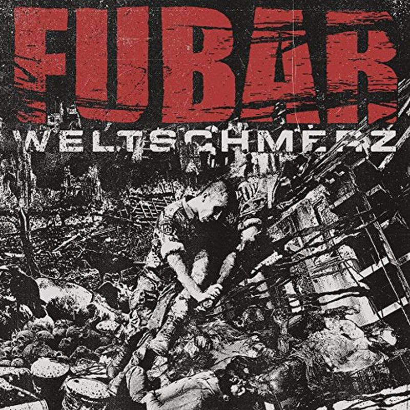 Fubar – Weltschmerz [VINYL]
