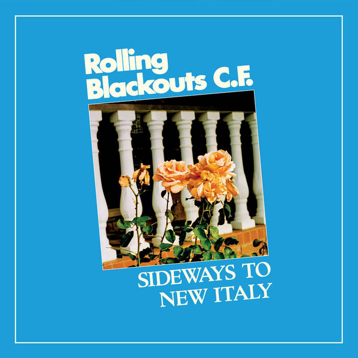 Rolling Blackouts 8211 Sideways to New Italy LP