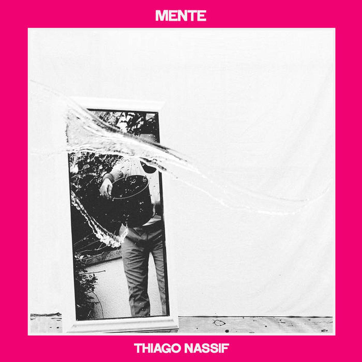 Thiago Nassif – Mente LP