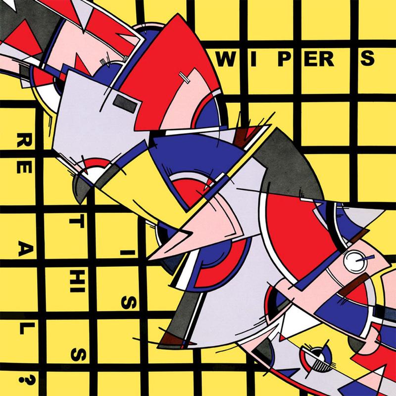WIPERS – Is This Real? (Repress) – LP – Vinyl [SEP 19]