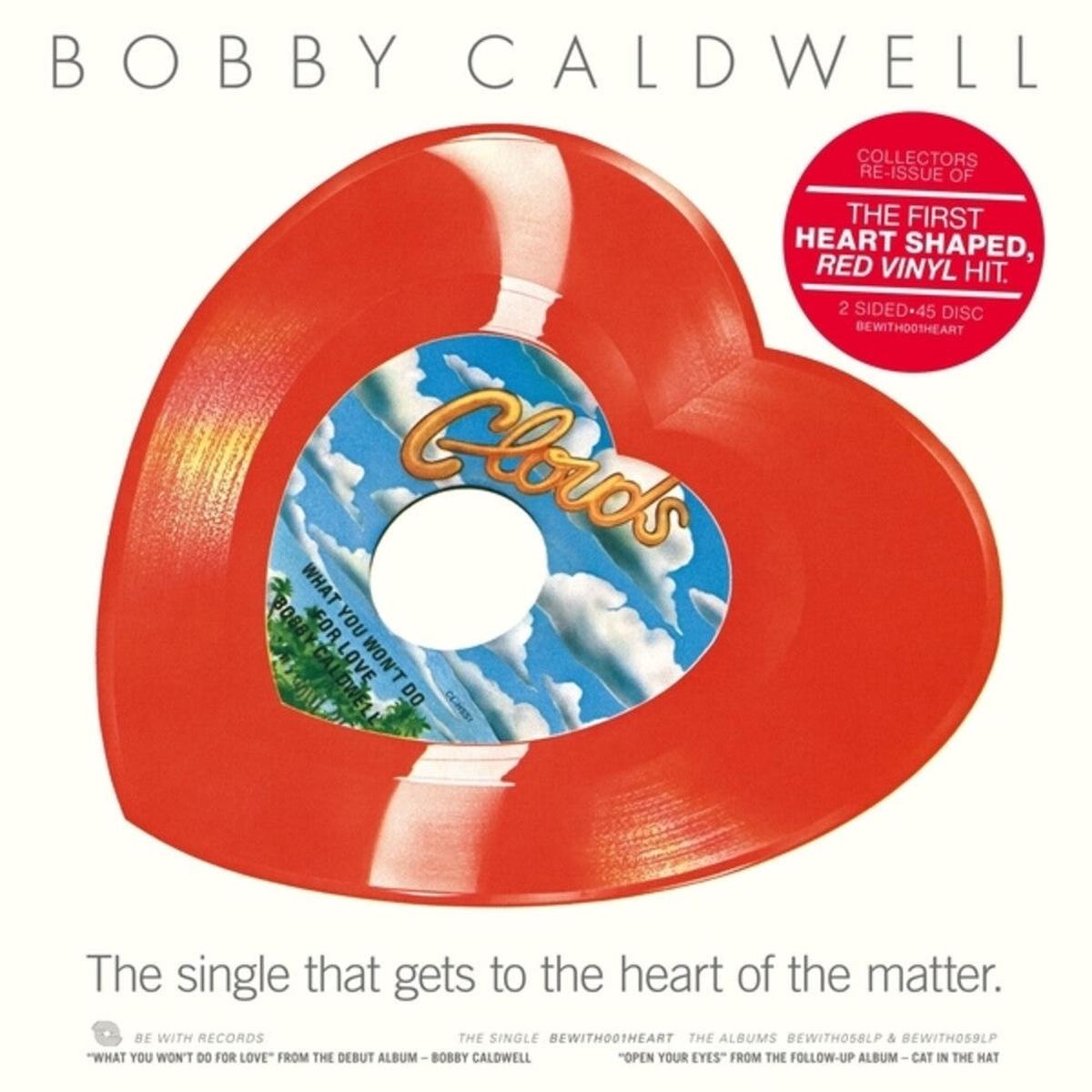 Bobby Caldwell – What You Won’t Do For Love / Open Your Eyes [LP]