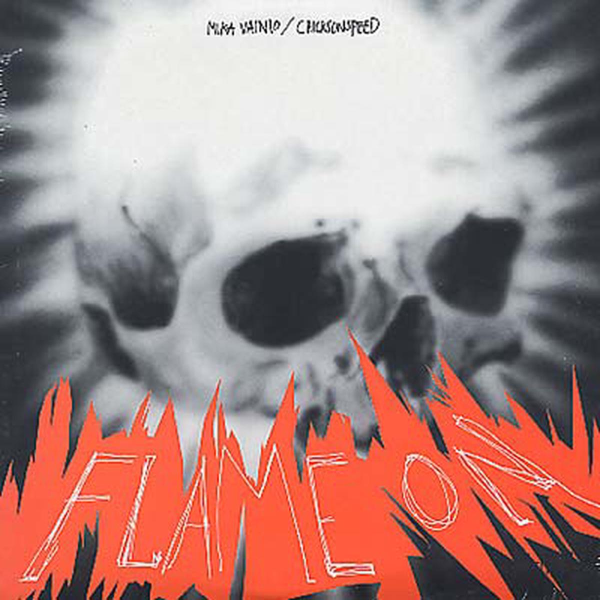CHICKS ON SPEED/MIKA VAINIO Flame On – Default Title