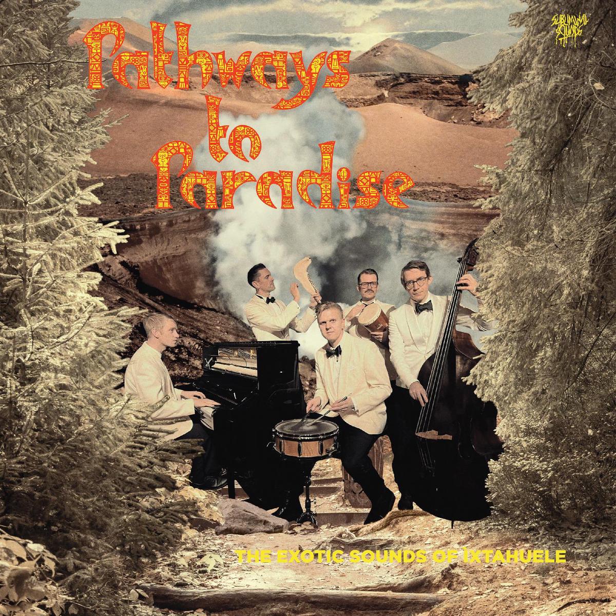 Ixtahuele Pathways to Paradise (CURIOUS YELLOW VINYL) – Default Title