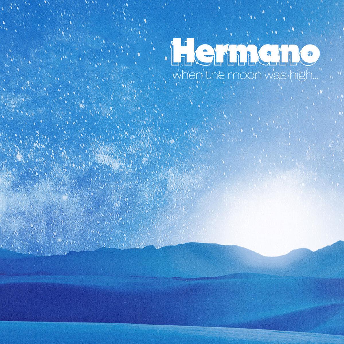 Hermano – When The Moon Was High [LP]
