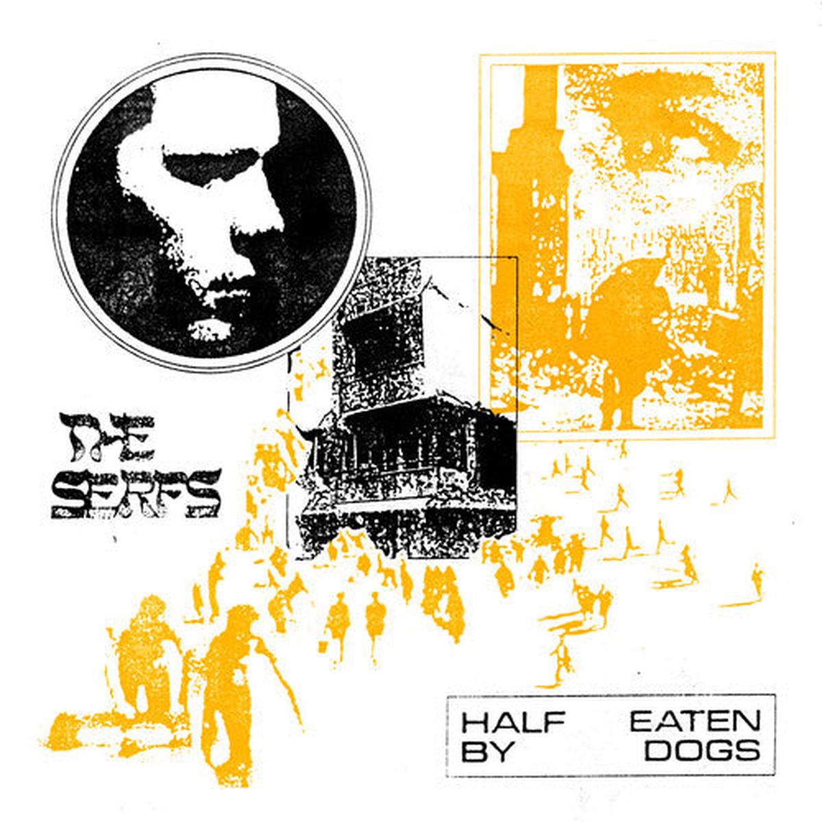 Serfs – Half Eaten By Dogs [Vinyl]