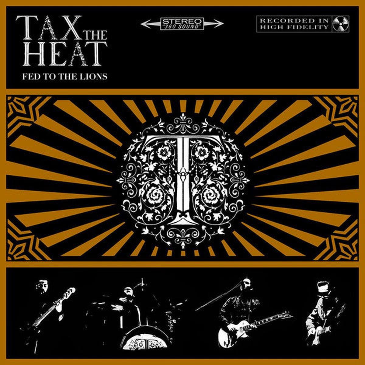 Tax The Heat – Fed To The Lions