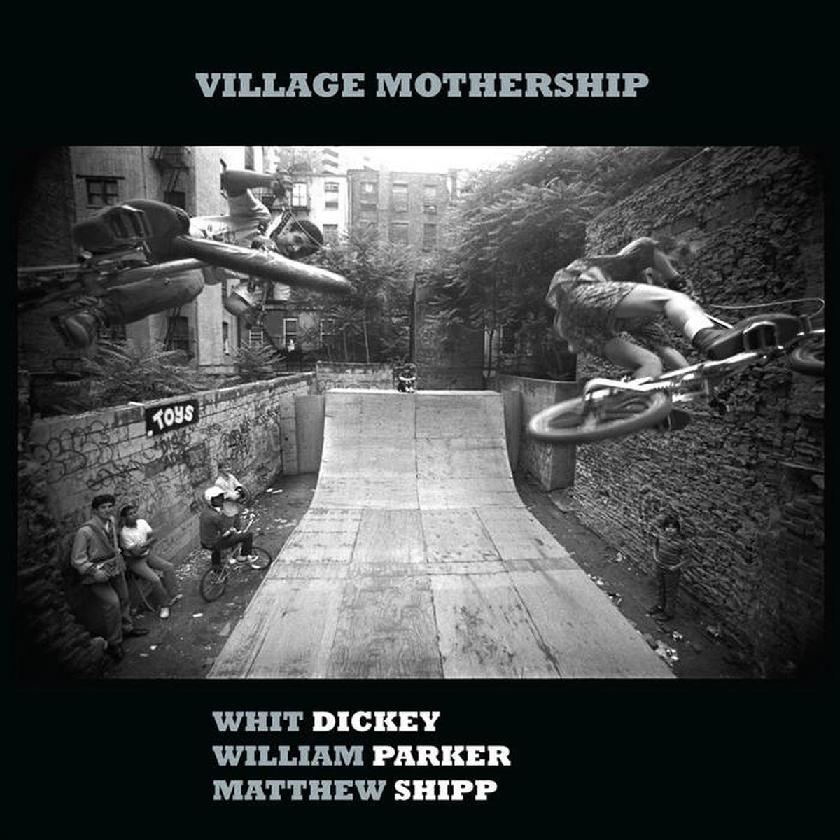 Whit Dickey / William Parker / Matthew Shipp – Village Mothership LP
