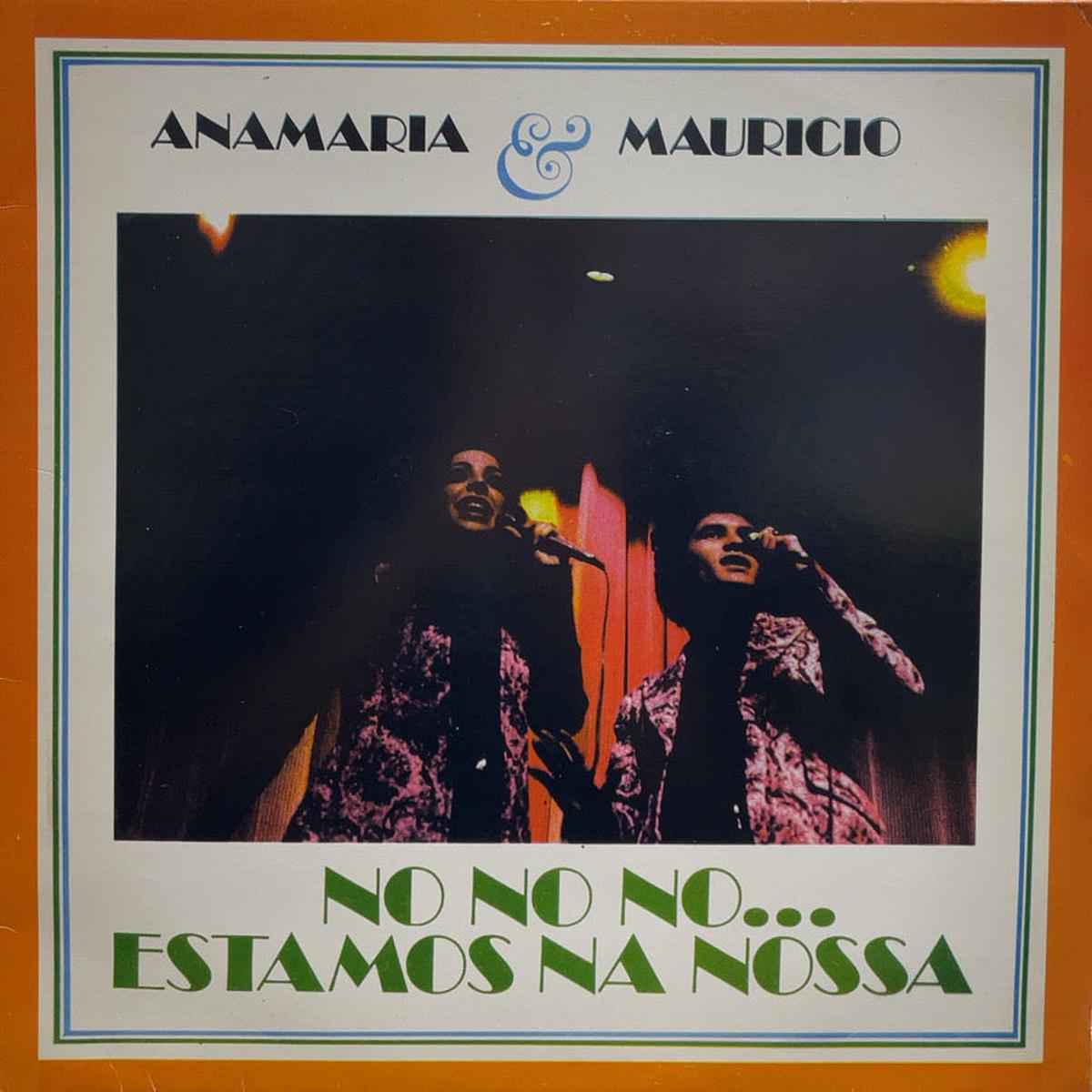 ANAMARIA E MAURICIO / No No No… Estamos Na Nossa ( Chantecler MAP/S-3712, LP)