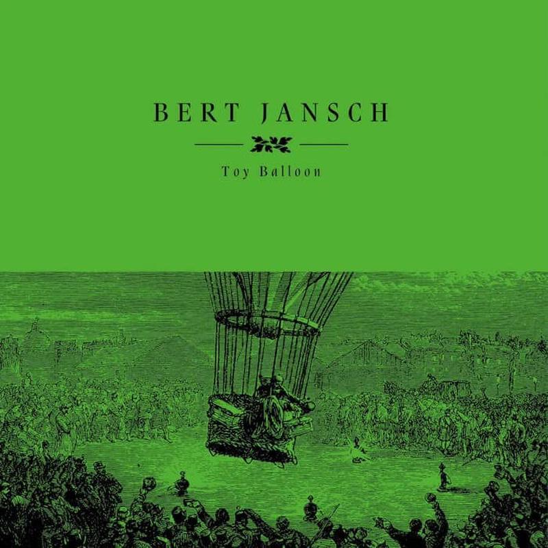 Bert Jansch – Toy Balloon [VINYL]