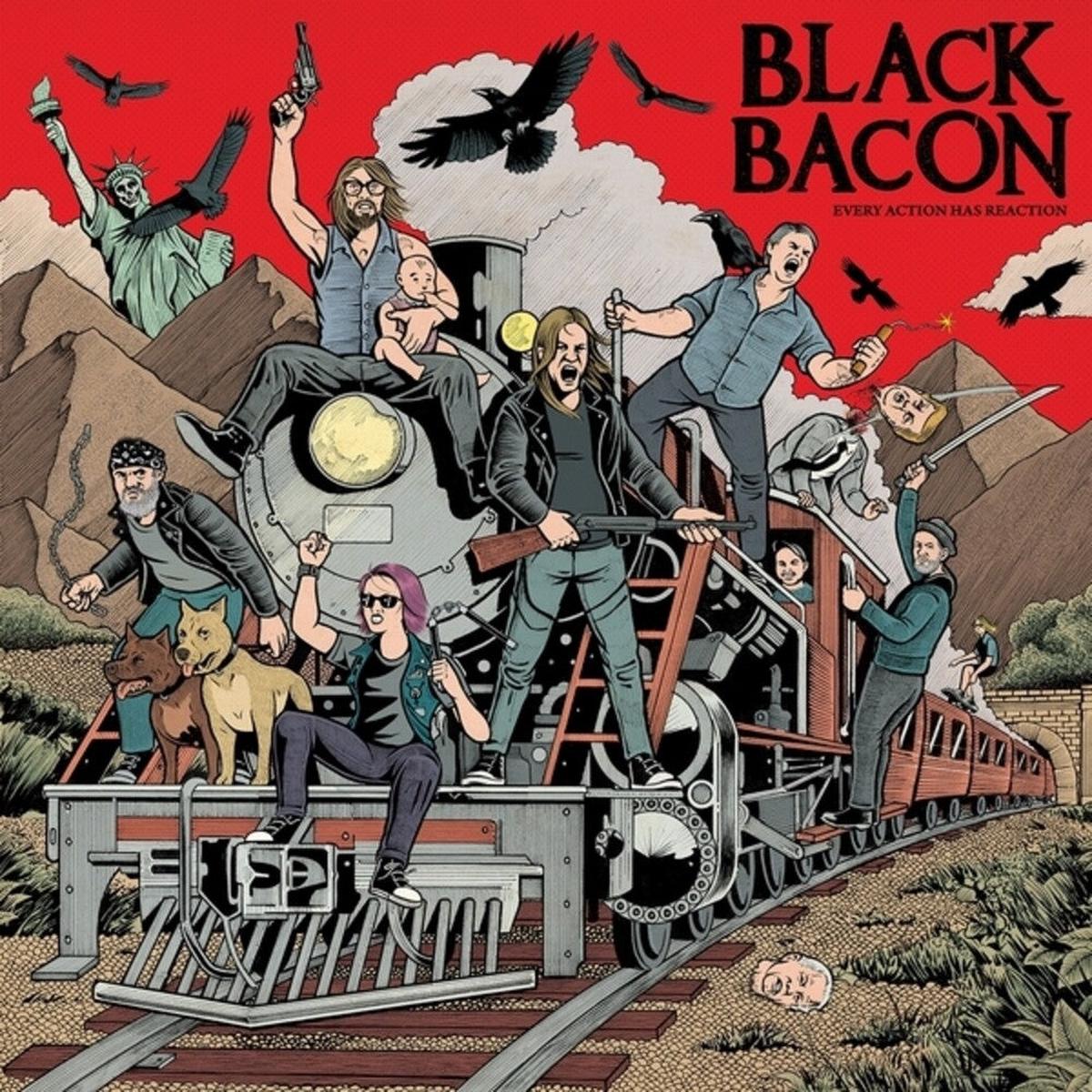 Black Bacon – Every Action Has Reaction [LP]