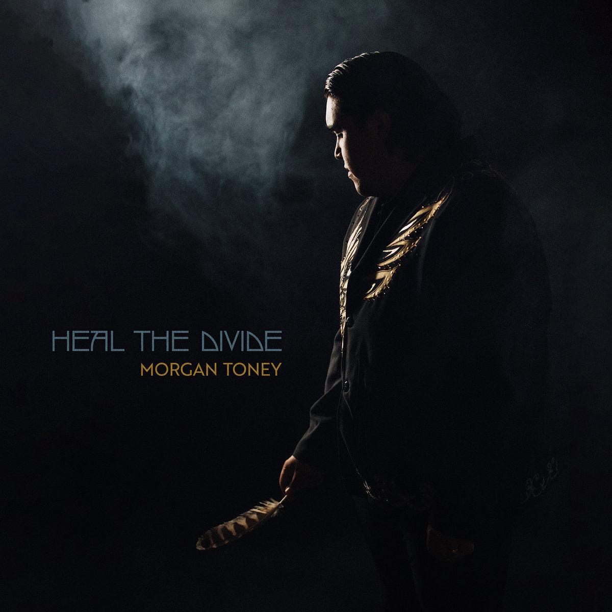 Morgan Toney – Heal the Divide