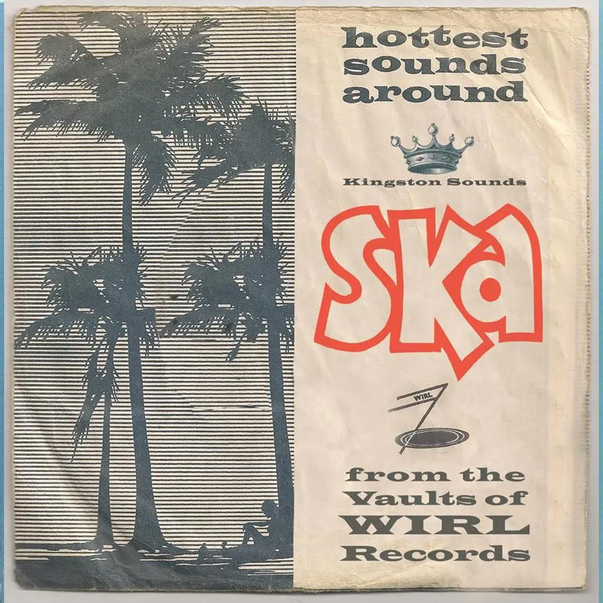 VARIOUS 8211 SKA From The Vaults Of WIRL Records (Reissue) 8211 LP 8211 Vinyl