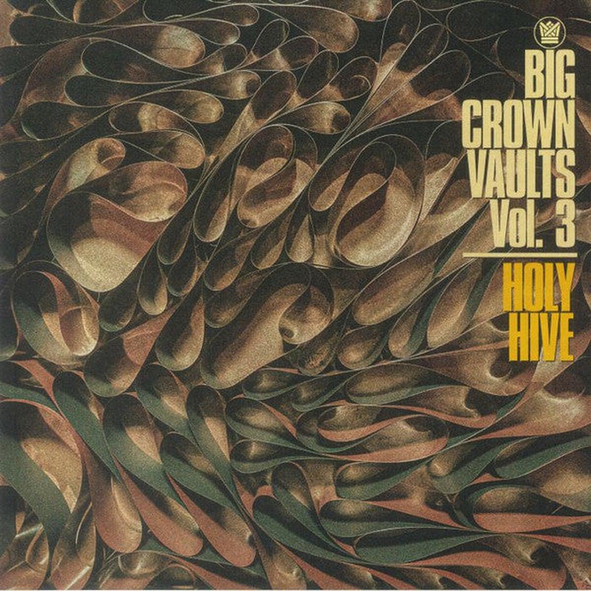 Holy Hive – Big Crown Vaults Vol 3