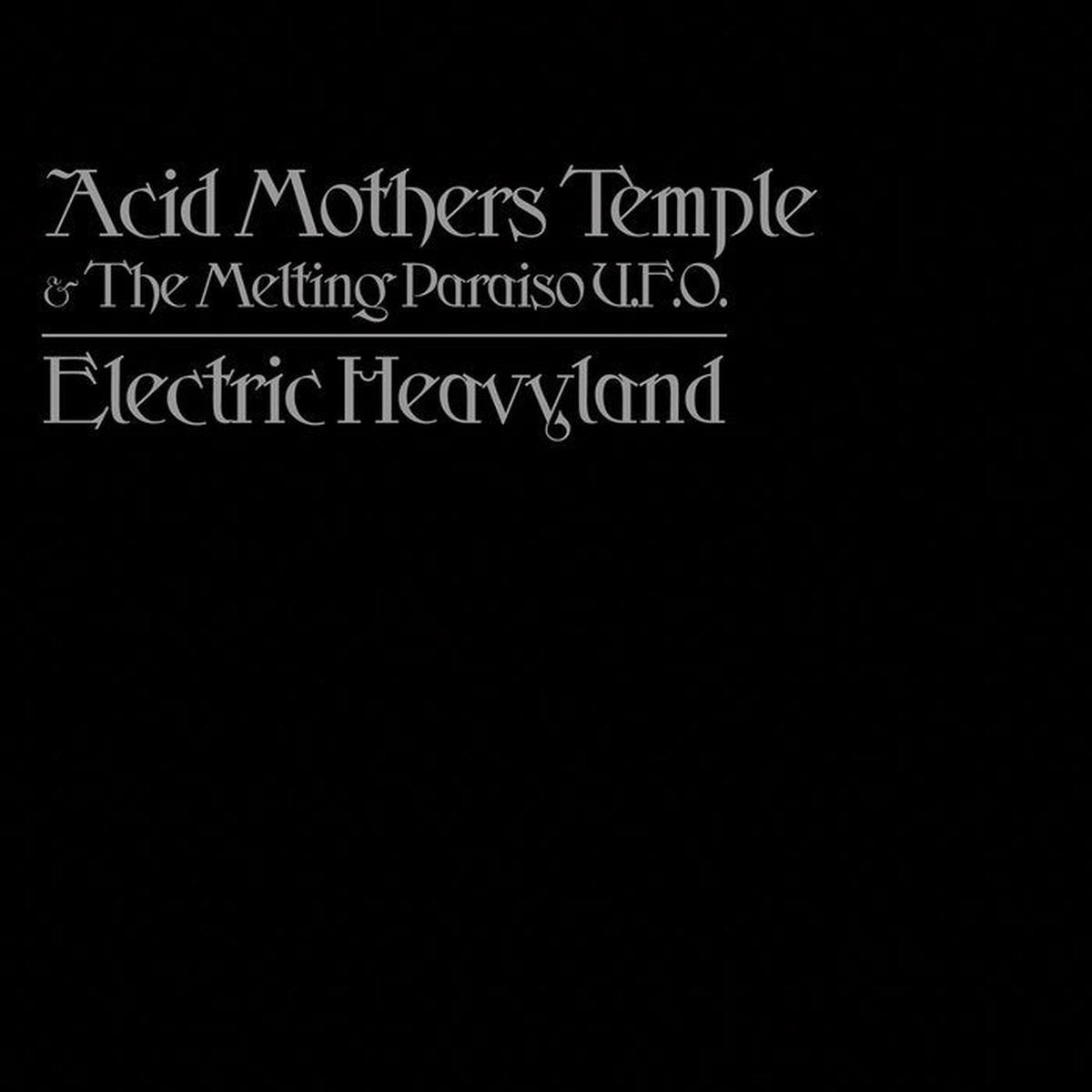 Acid Mothers Temple & The Melting Paraiso U.F.O. – Electric Heavyland 2LP