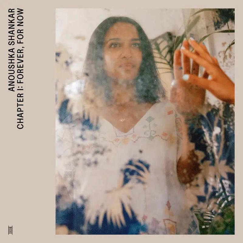 Anoushka Shankar - Chapter 1: Forever, For Now (New Vinyl)