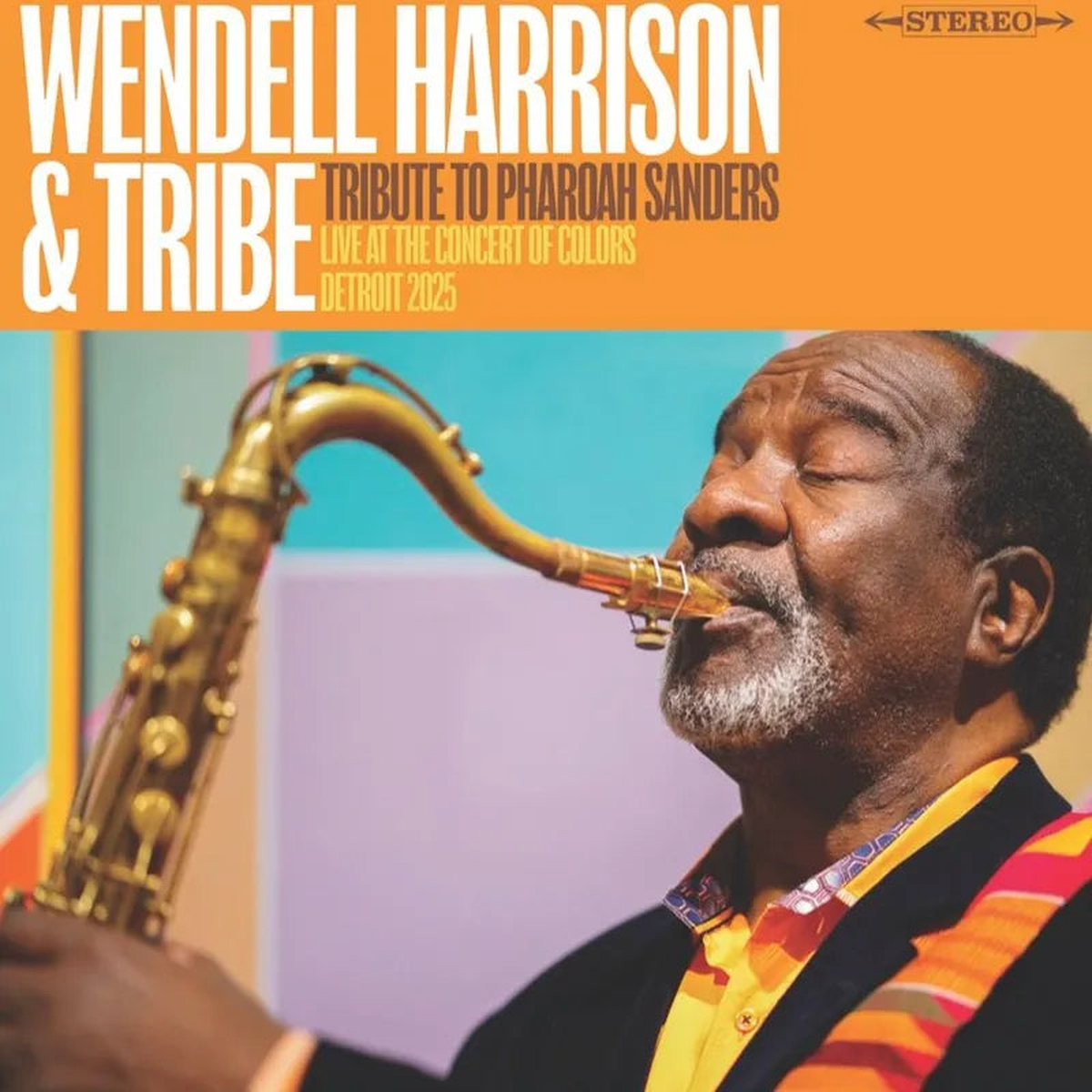 Wendell Harrison - A Tribute To Pharoah Sanders: Live At The Concert Of Colors, Detroit 2025 (RSD 2026) (New Vinyl)