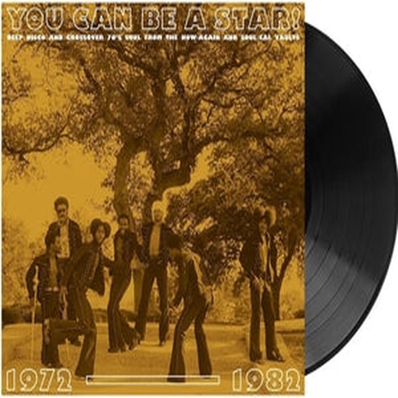 Various - You Can Be A Star!: Deep Disco & Crossover '70s Soul From The Now-Again & Soul-Cal Vaults 1972-1982 (New Vinyl)