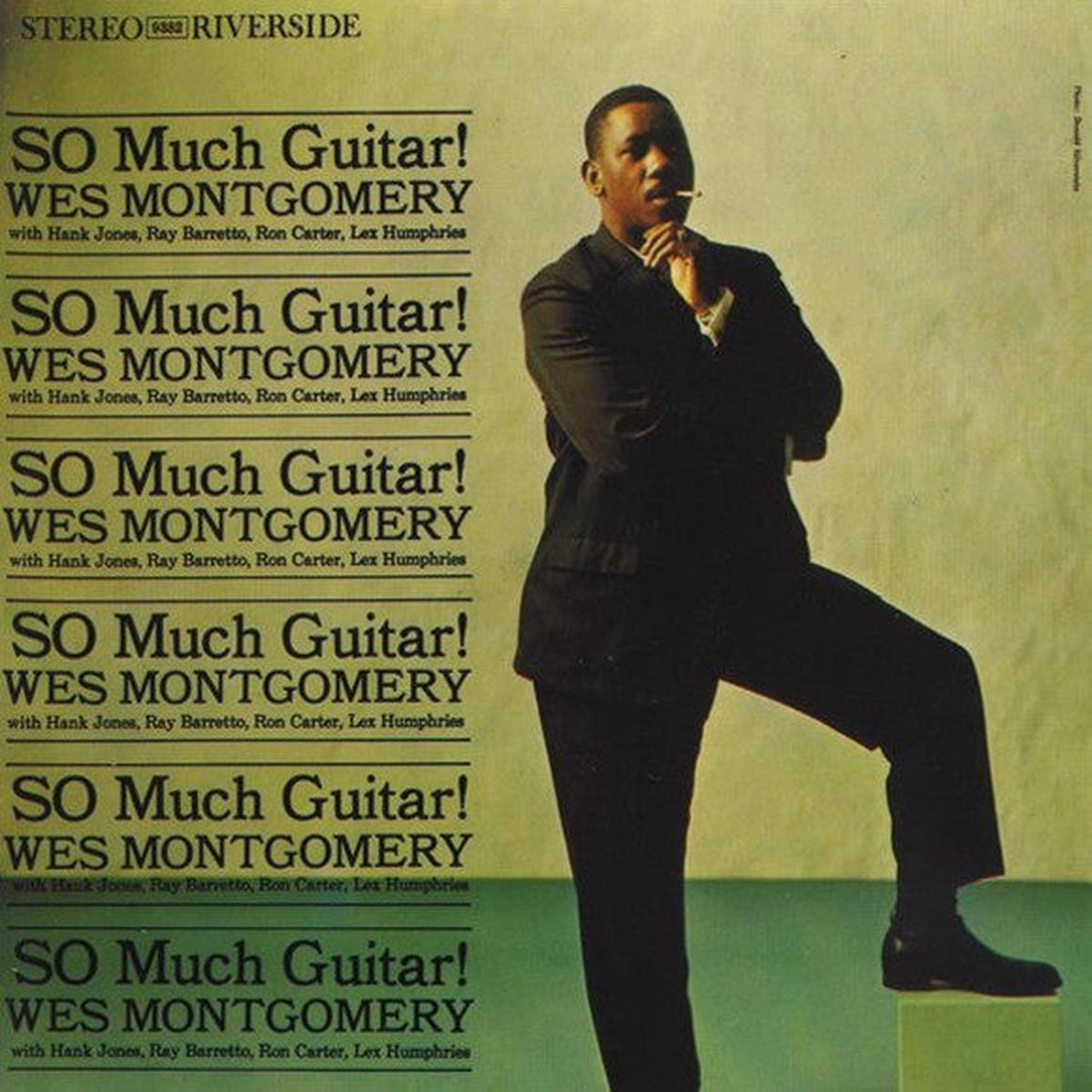 Wes Montgomery - SO Much Guitar!