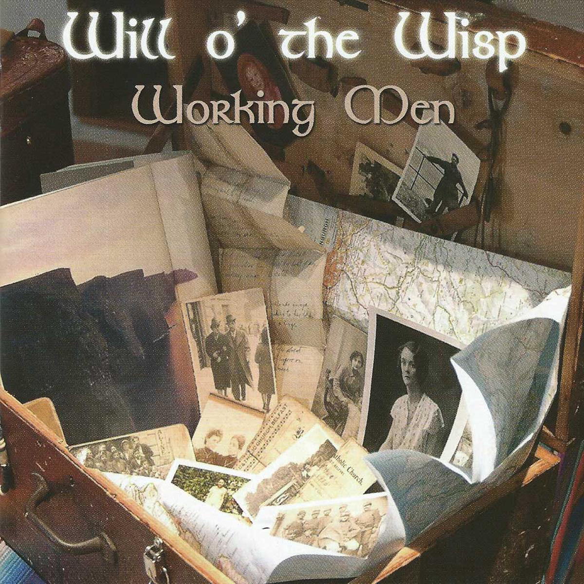 WILL O8217 THE WISP 8211 Working Men CD