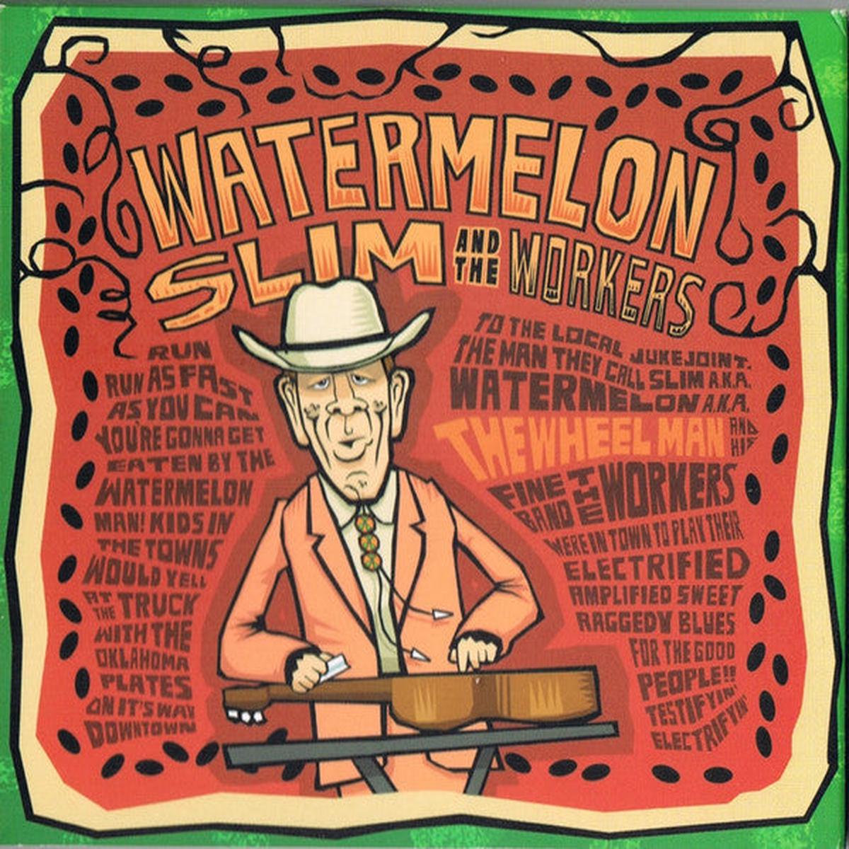 Watermelon Slim & The Workers - The Wheel Man