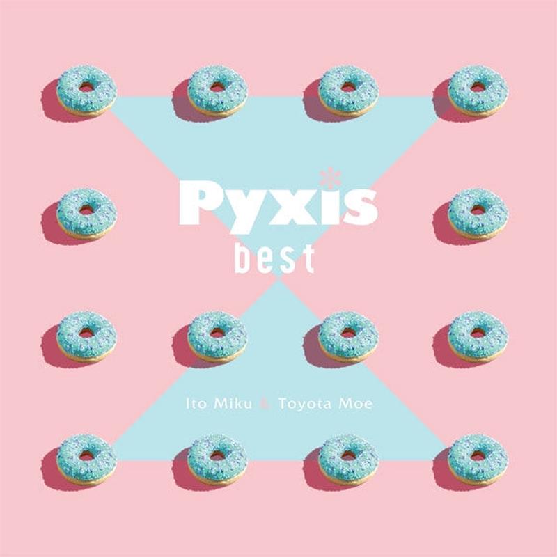 (Album) Pyxis best by Pyxis [Regular Edition]