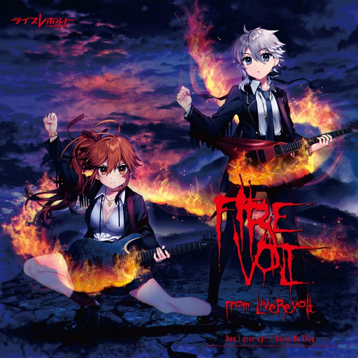 (Character Song) LiveRevolt FIREVOLT from LiveRevolt: Don't give up!! / Raise My Flag