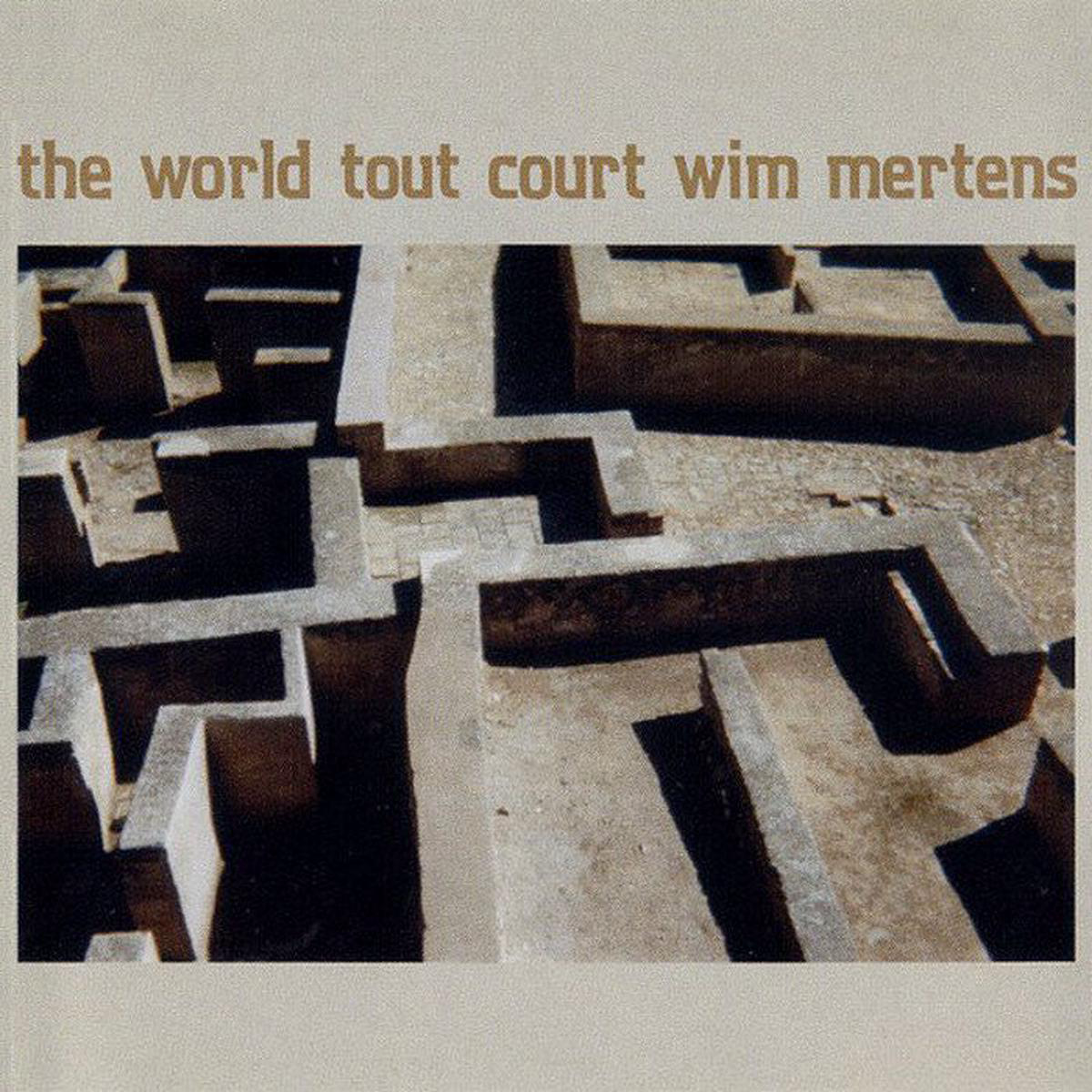 WIM MERTENS 8211 The World Tout Court CD