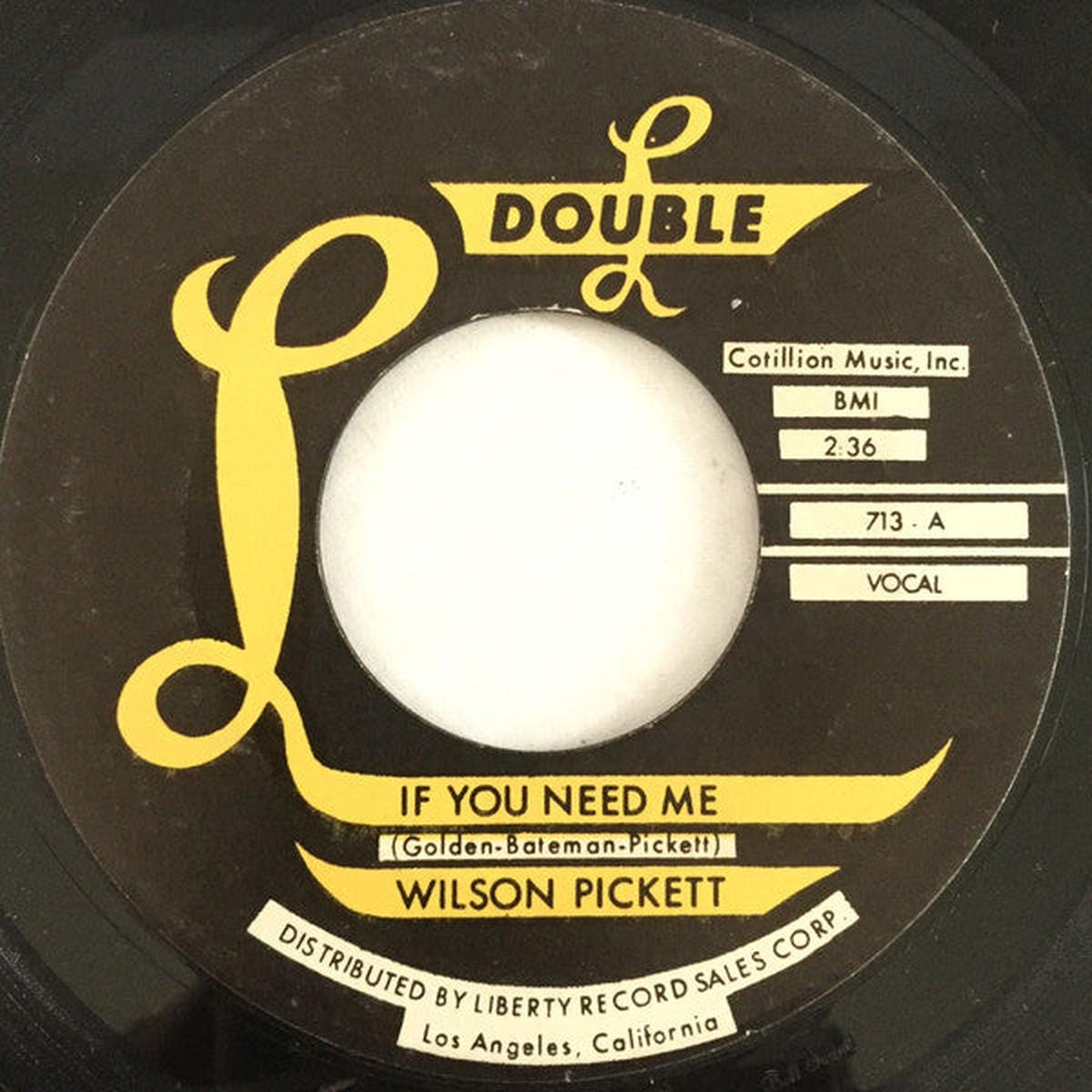 Wilson Pickett - If You Need Me / Baby Call On Me (7", Single, Styrene) (Very Good (VG))