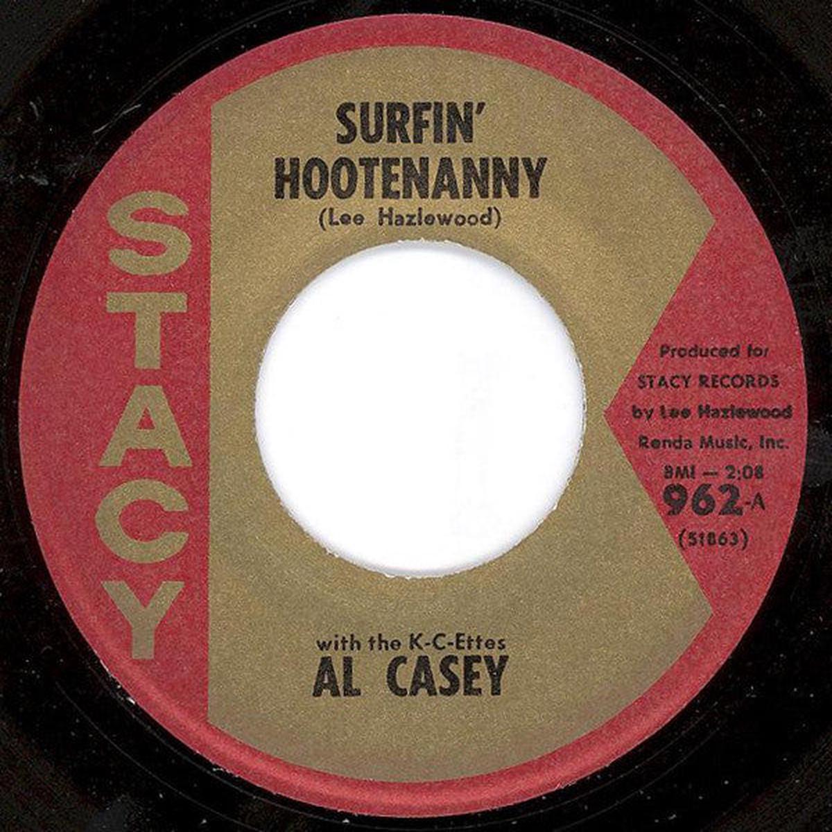 Al Casey With The K-C-Ettes - Surfin' Hootenanny / Easy Pickin' (7", Single) (Very Good (VG))