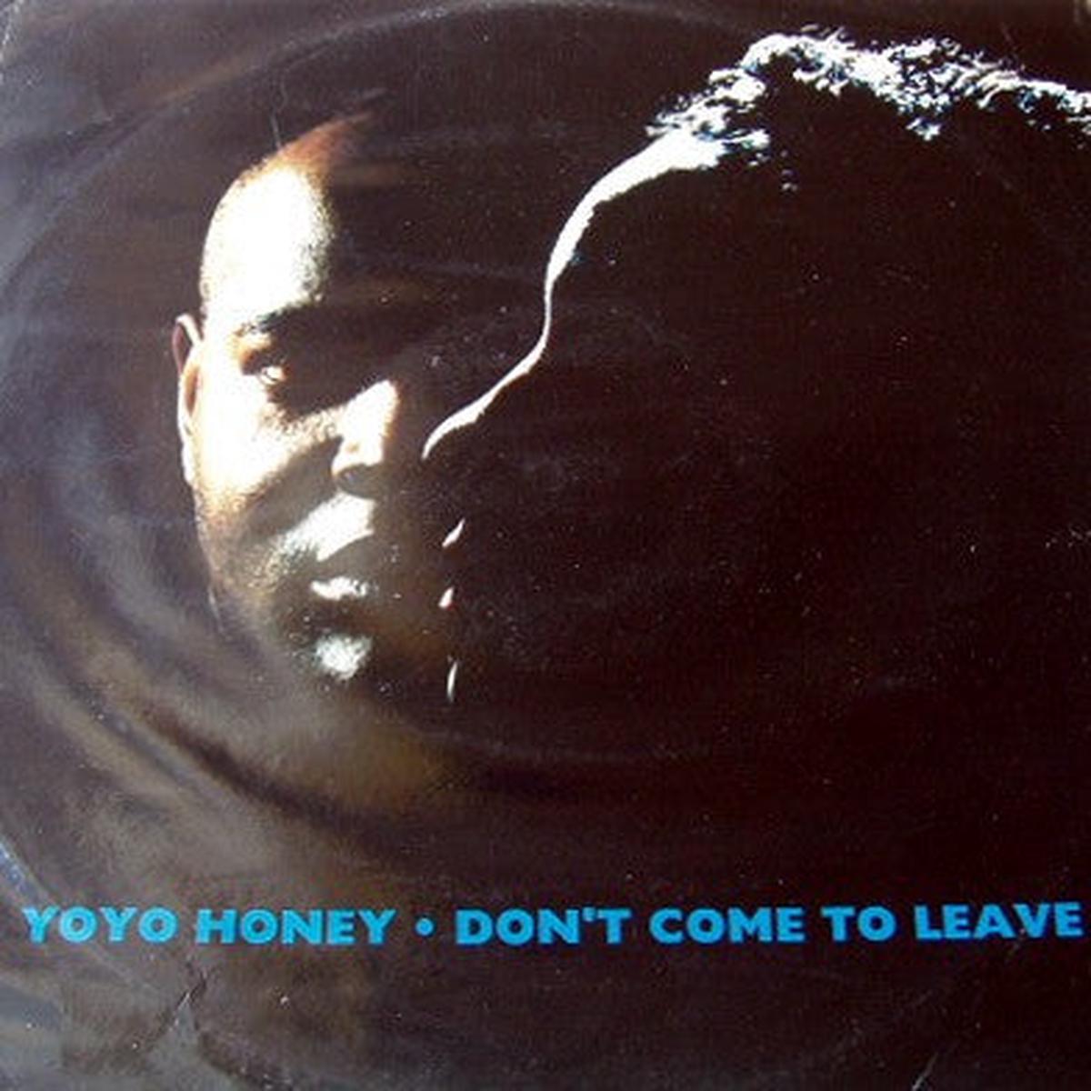 Yo Yo Honey - Don't Come To Leave () VG