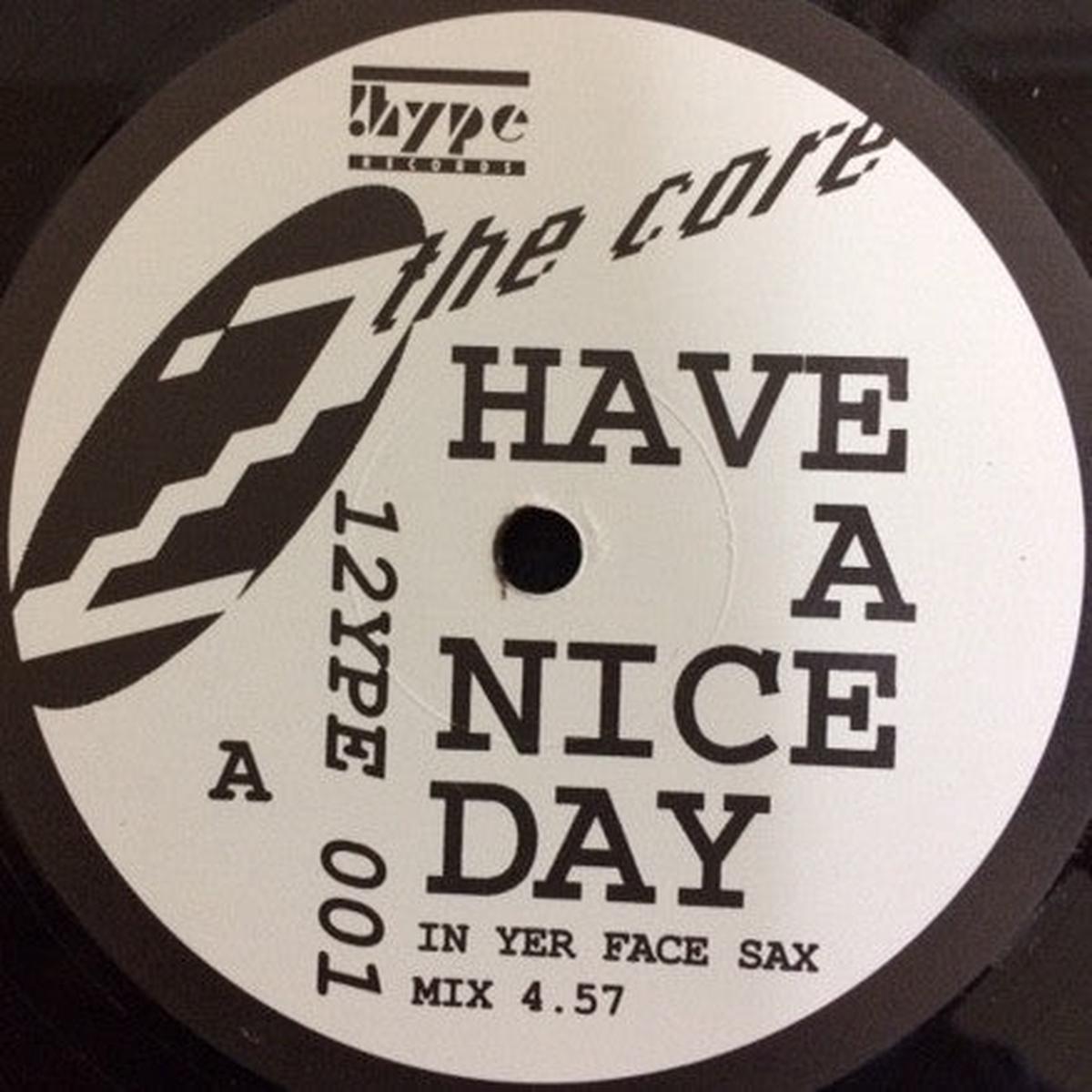 2 The Core - Have A Nice Day () VG