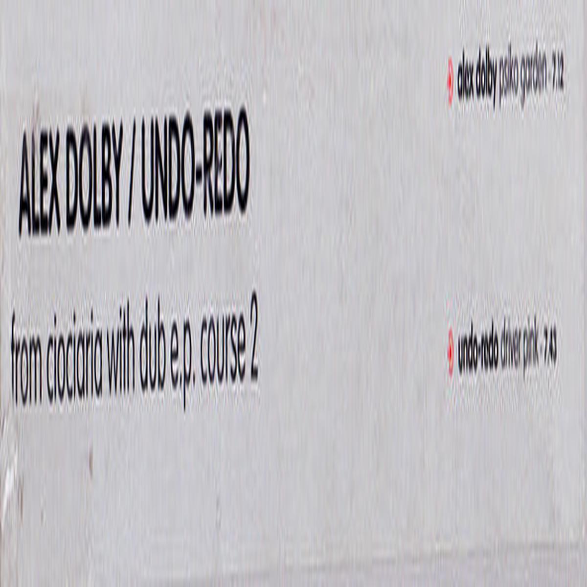 Alex Dolby / Undo/Redo - From Ciociaria With Dub E.P. Course 2 (1157) VG+