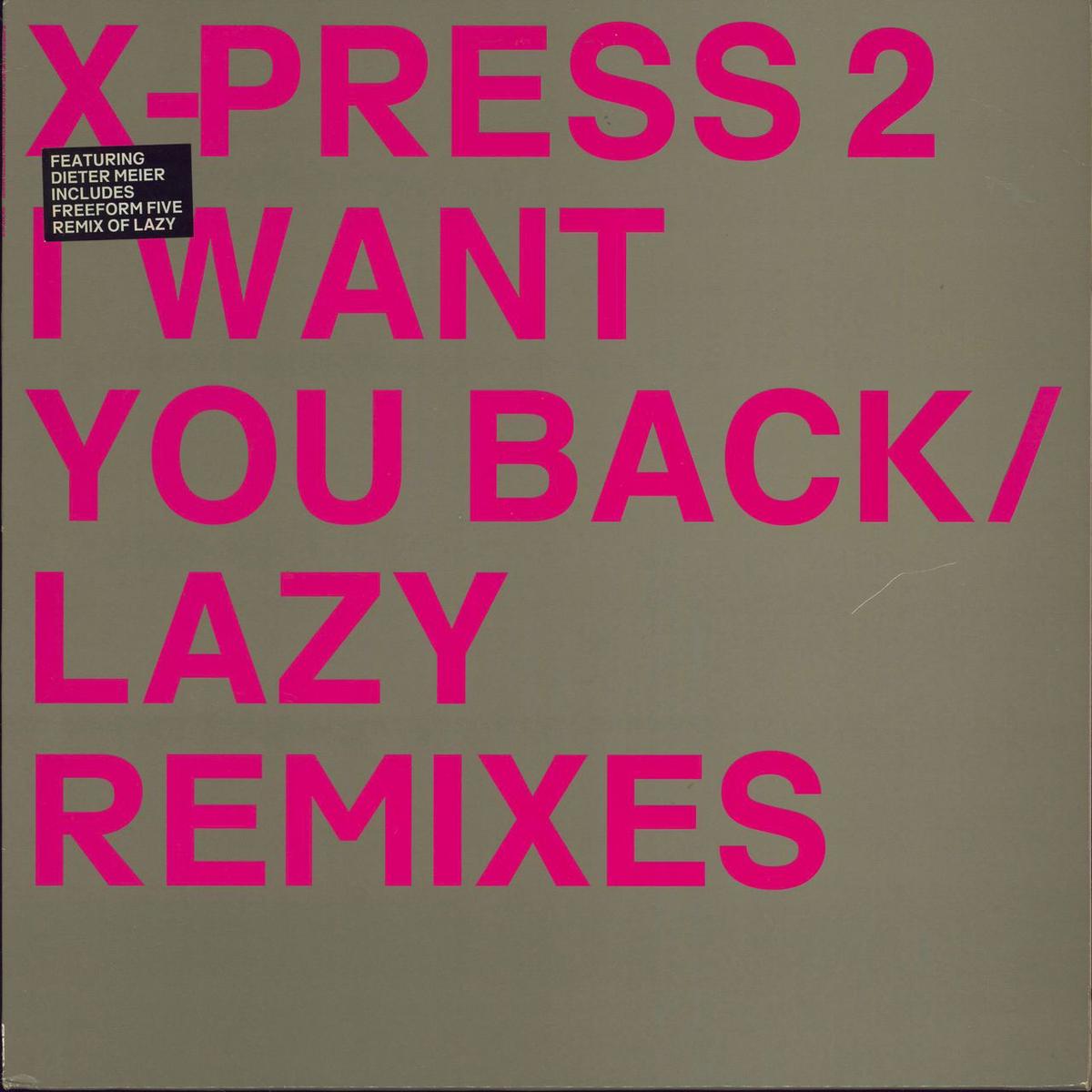 X-Press 2 I Want You Back/Lazy Remixes  12" vinyl