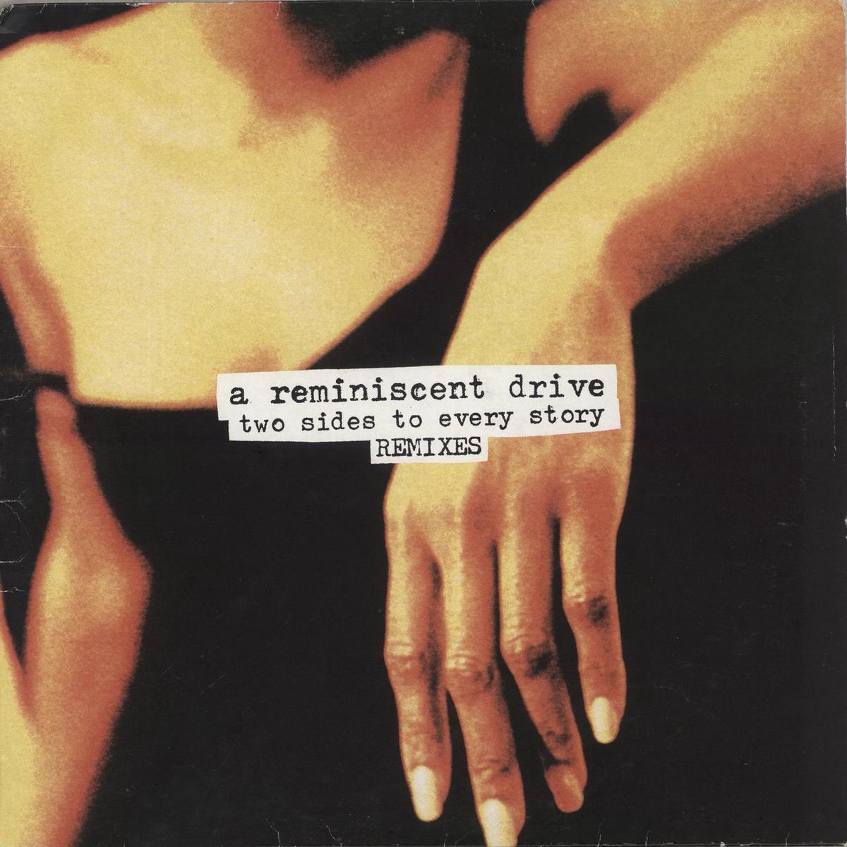 A Reminiscent Drive Two Sides To Every Story (Remixes)  12" vinyl